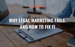 Why Legal Marketing Fails and How to Fix It