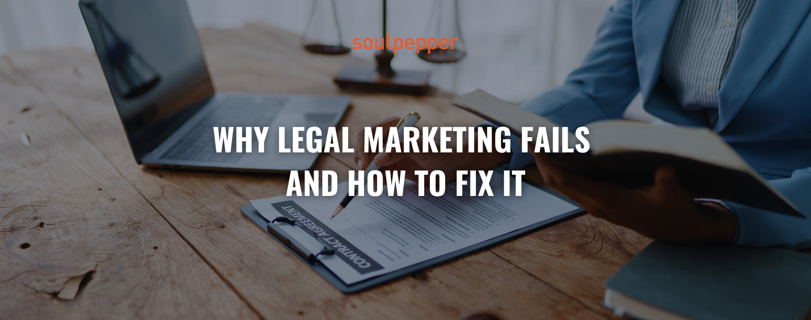 Why Legal Marketing Fails and How to Fix It